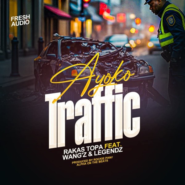 Ayoko Traffic - Rakas Topa