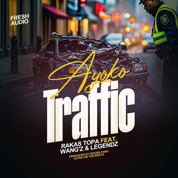 Ayoko Traffic - Rakas Topa